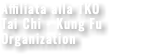 Affiliata alla TKO Tai Chi - Kung Fu Organization 