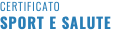 CERTIFICATO SPORT E SALUTE