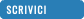 &nbsp;SCRIVICI