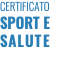 CERTIFICATO SPORT E SALUTE
