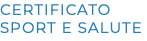 CERTIFICATO SPORT E SALUTE