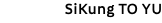 SiKung TO YU